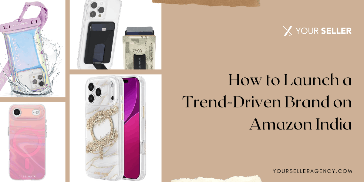How to Launch a Trend-Driven Brand on Amazon India