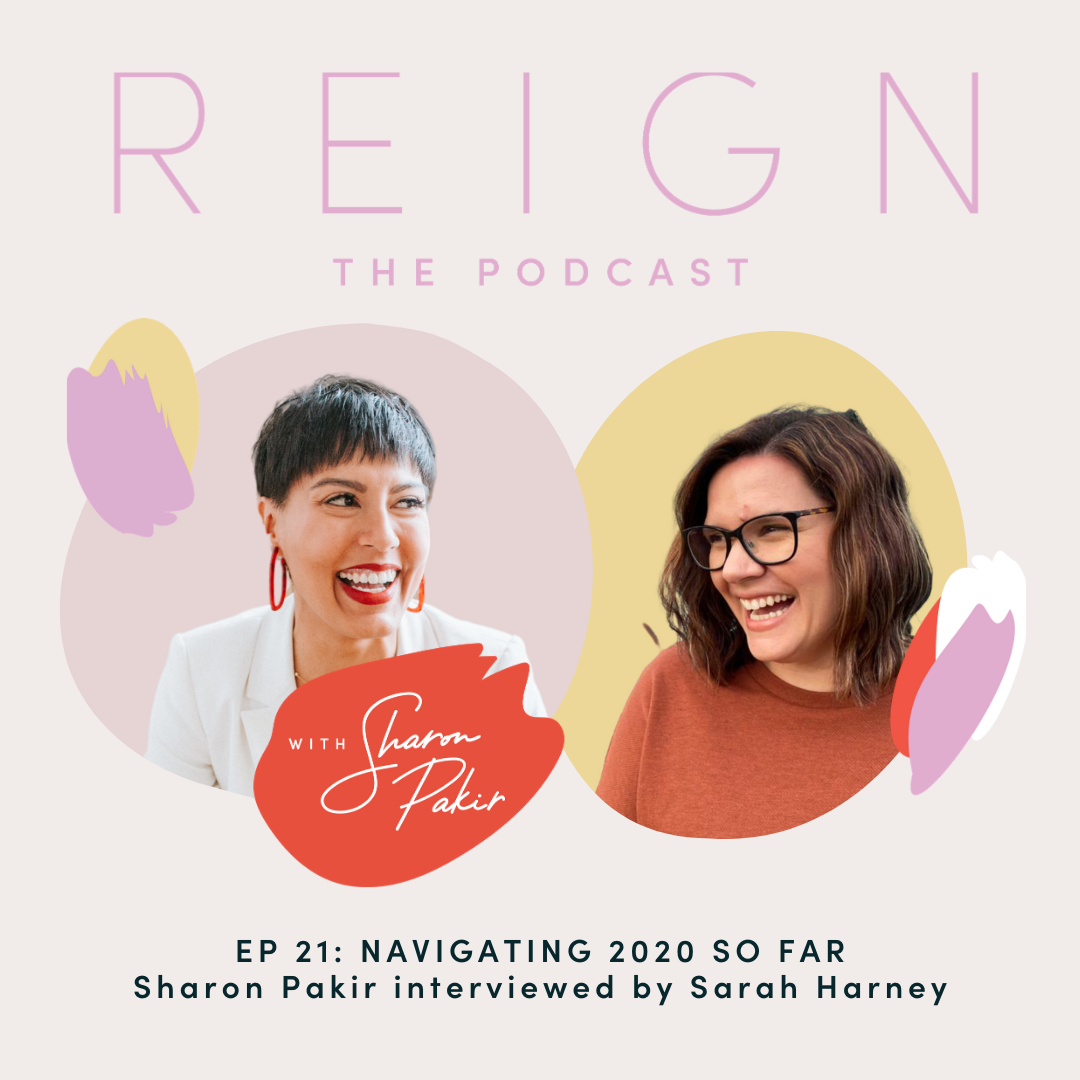 Navigating 2020 so far with Sharon Pakir & Sarah Harney