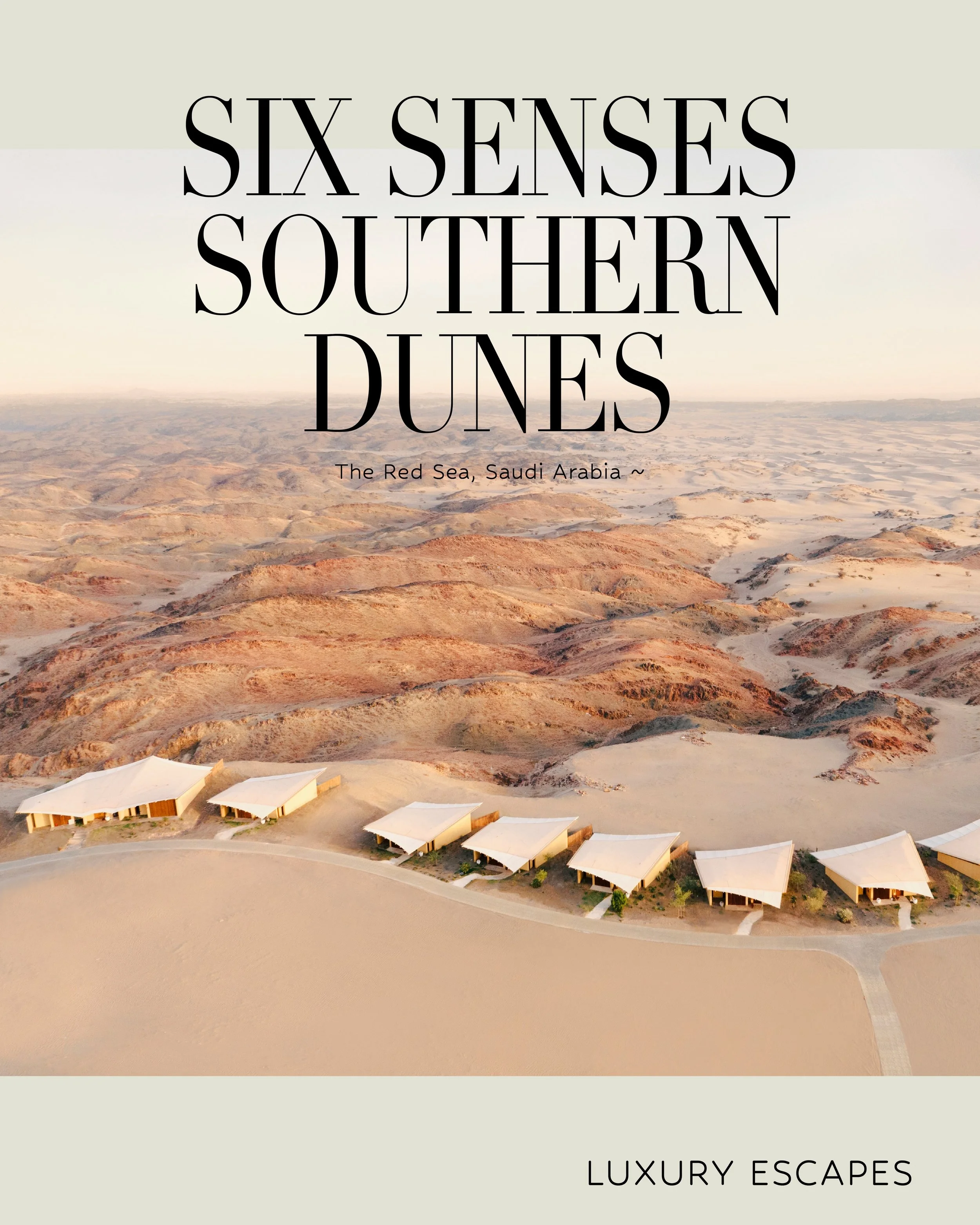 Six Senses Southern Dunes, The Red Sea was the first resort to open within Saudi Arabia&rsquo;s ambitious Red Sea destination, welcoming guests in late 2023. Hidden among rolling desert dunes, it feels worlds away from the overwater villas the region