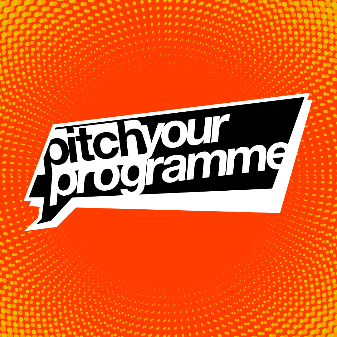Pitch Your Programme