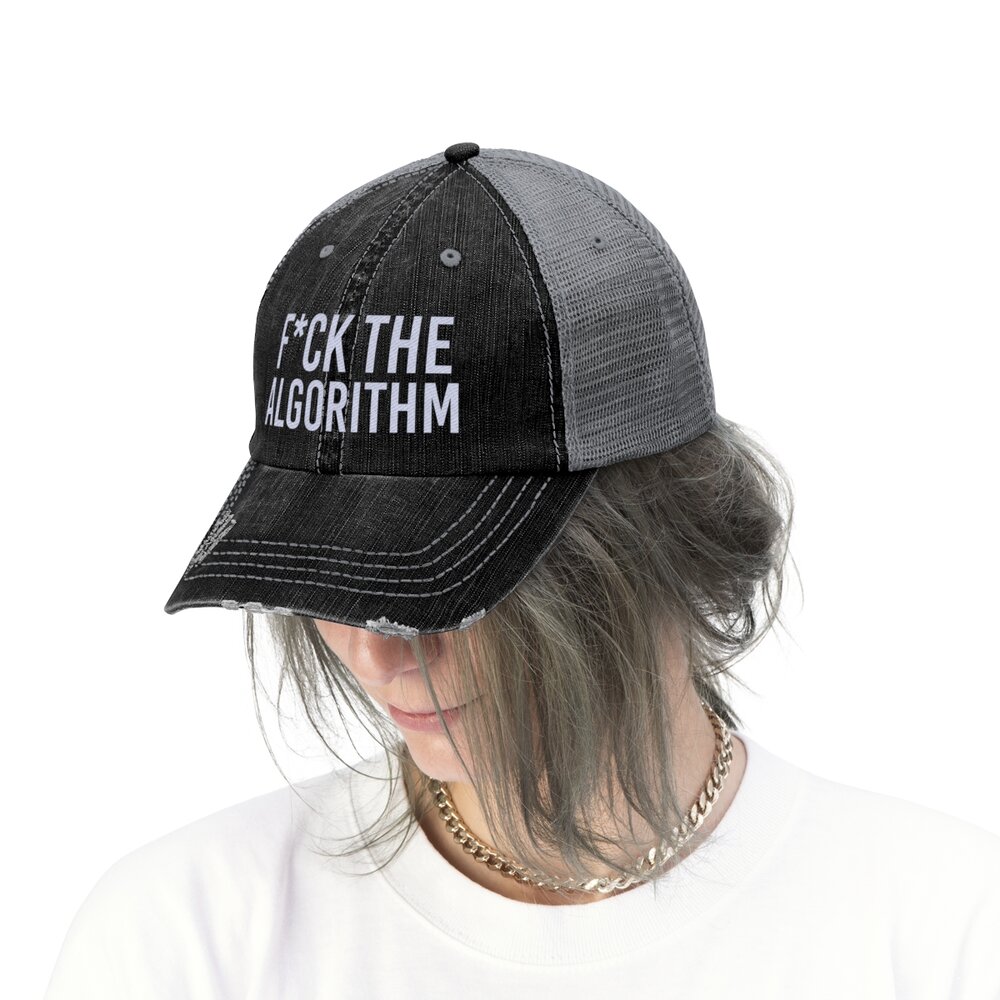 F*CK THE ALGORITHM Unisex Trucker Hat for Creators and Social Media Influencers