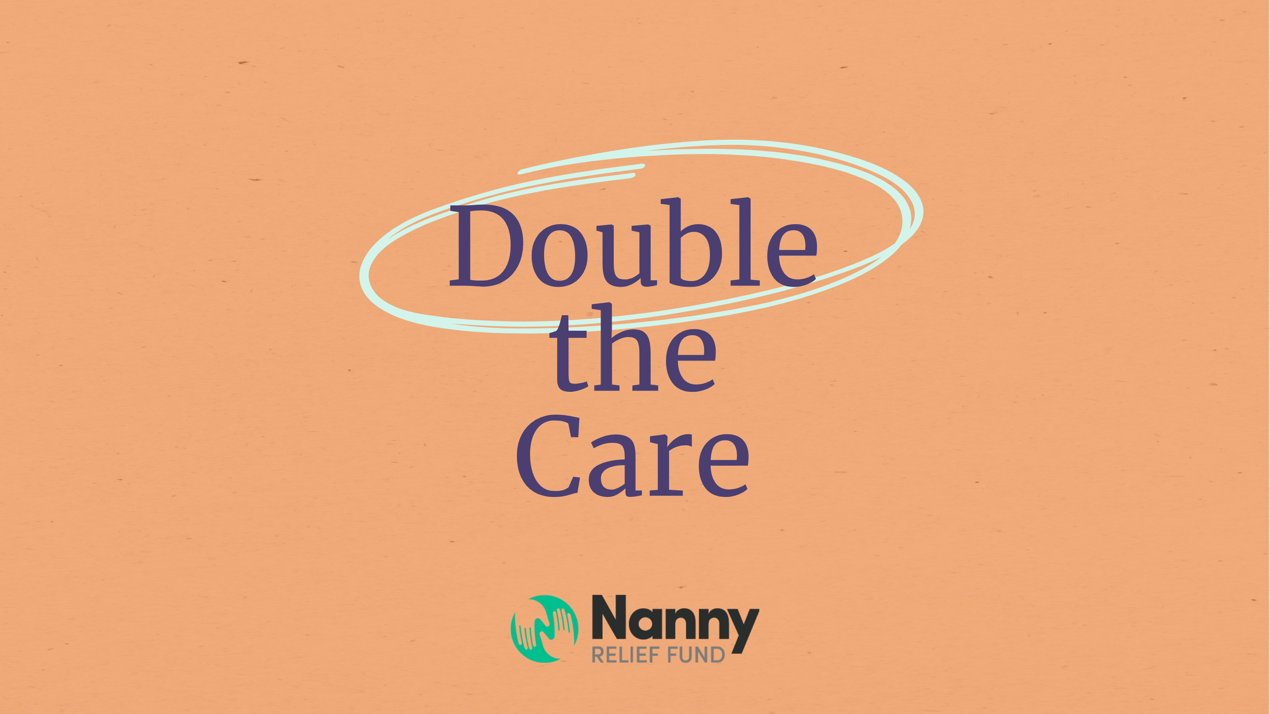 Introducing the Double the Care Campaign