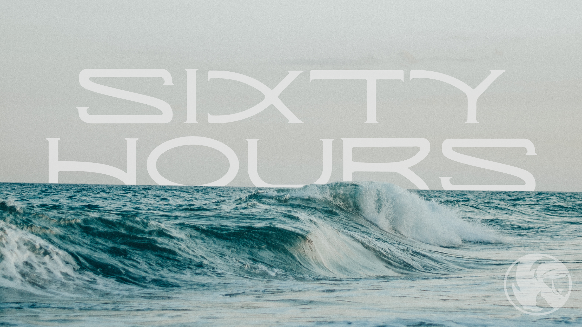 Sixty Hours
