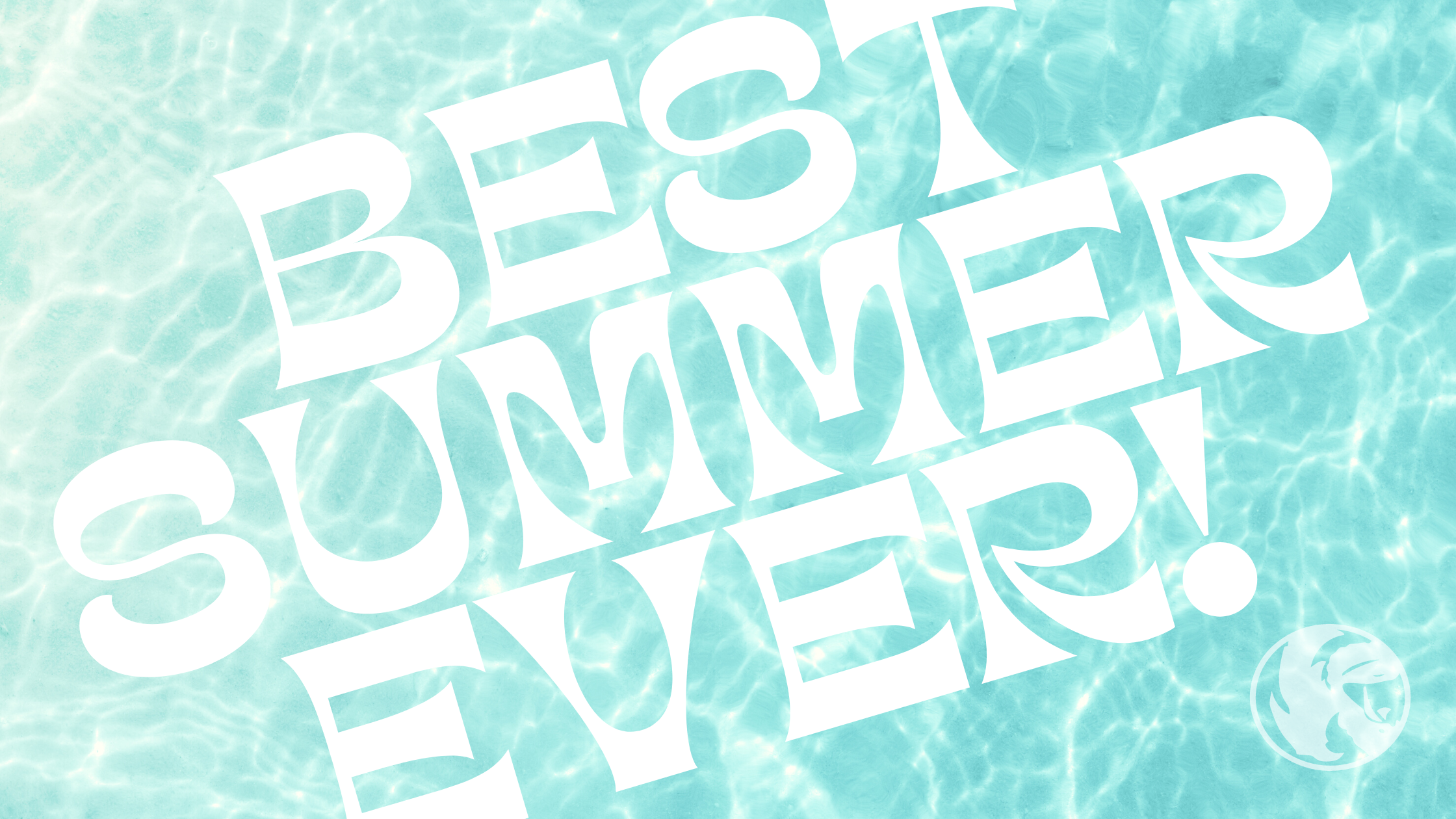The Best Summer Ever!