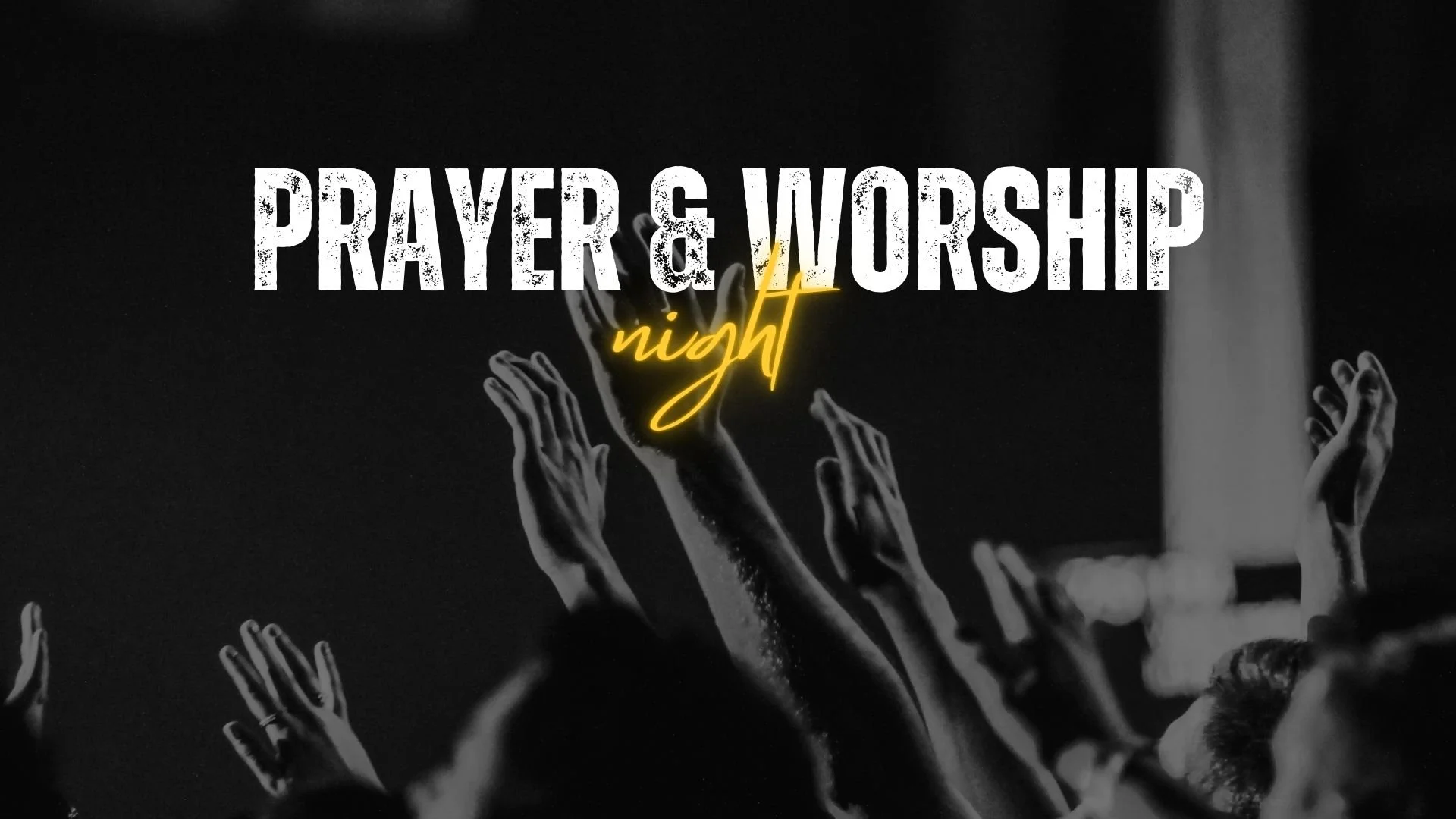 PRAYER & WORSHIP NIGHT