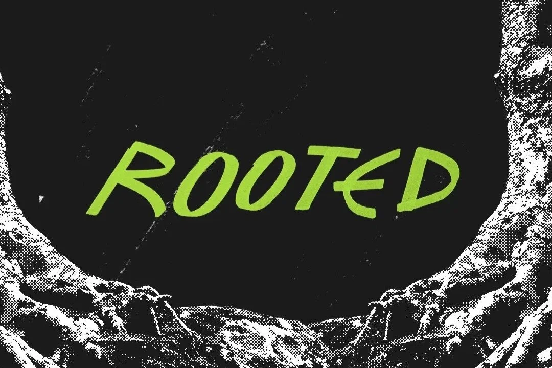 ROOTED
