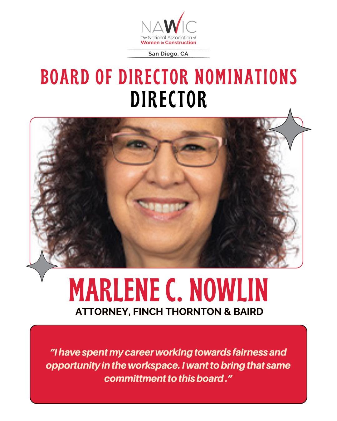 Please help us congratulate Marlene Nowlin on her nomination for the NAWIC San Diego 2026-2027 Board of Directors! 

Marlene is an Attorney at Finch, Thornton &amp; Baird, LLP with 20 years of experience in the construction industry and has been a de