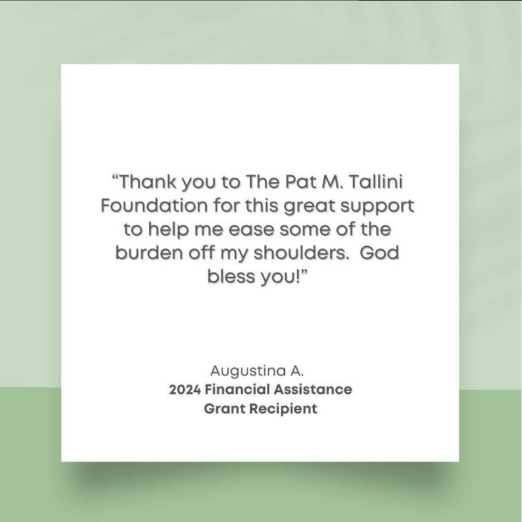 Thank you note expressing gratitude to The Pat M. Tallini Foundation for support, signed by Augustina A. as a 2024 financial assistance grant recipient.