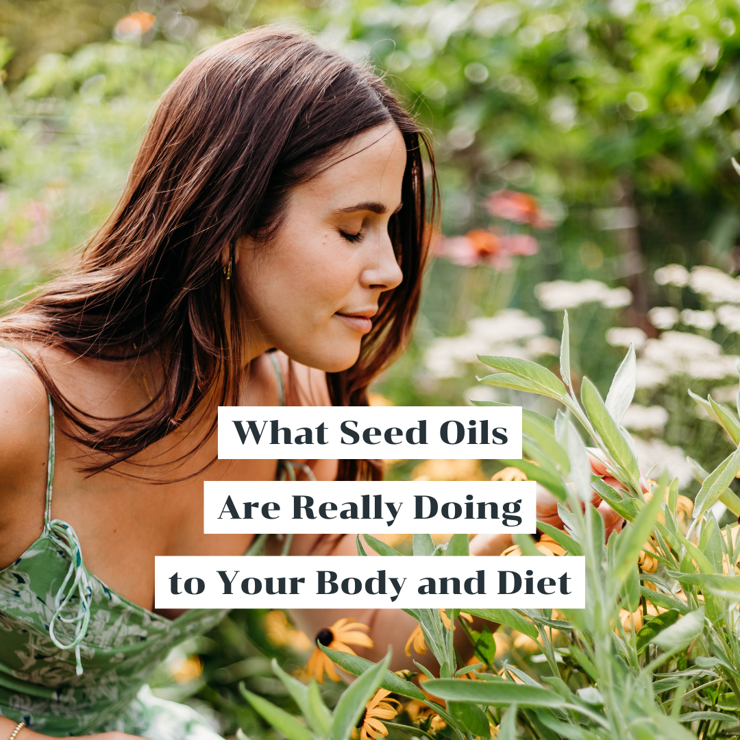 What Seed Oils Are Really Doing to Your Body and Diet