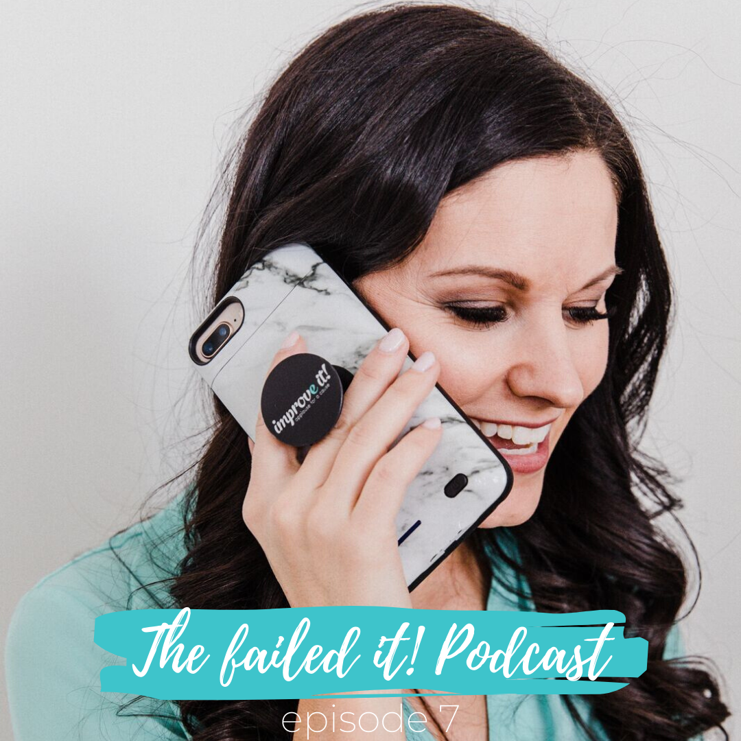 Episode 7: Three Secrets to Getting It All Done – and Turning Failing It! Into Nailing It! 