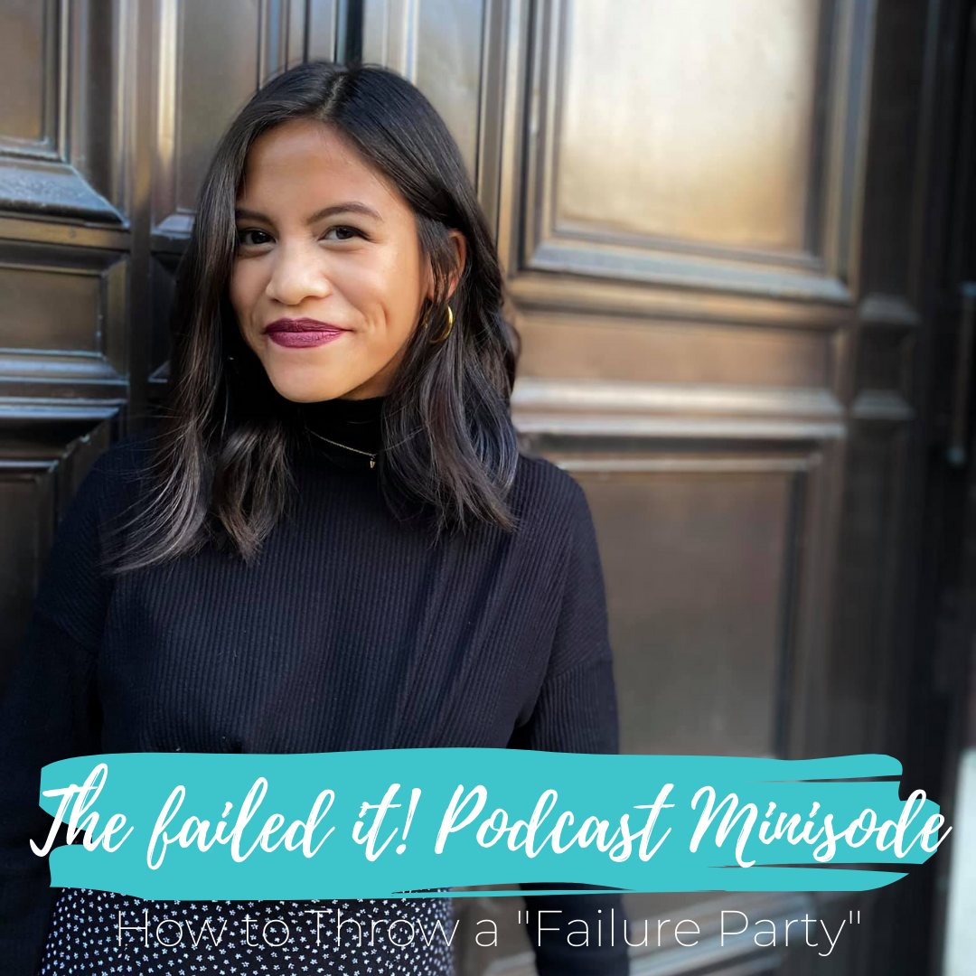 Minisode 1: How to Throw a “Failure Party” 