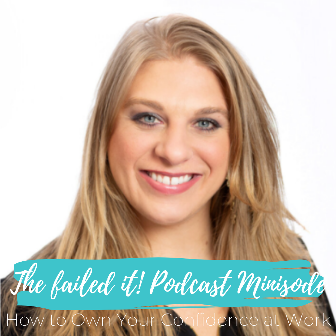 Minisode 3: How to Own Your Confidence at Work