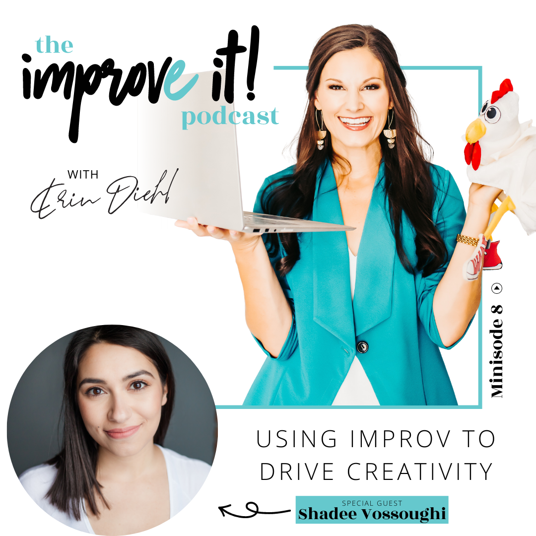Minisode 8: Using Improv to Drive Creativity