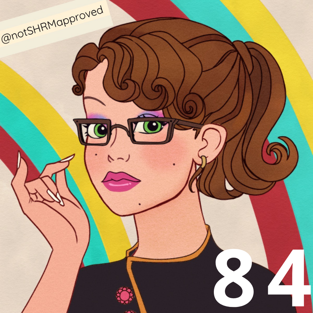 Episode 84: Not SHRM Approved: A Safe Online Community for HR Professionals to Say EXACTLY What They're Thinking with Jan Janerson 