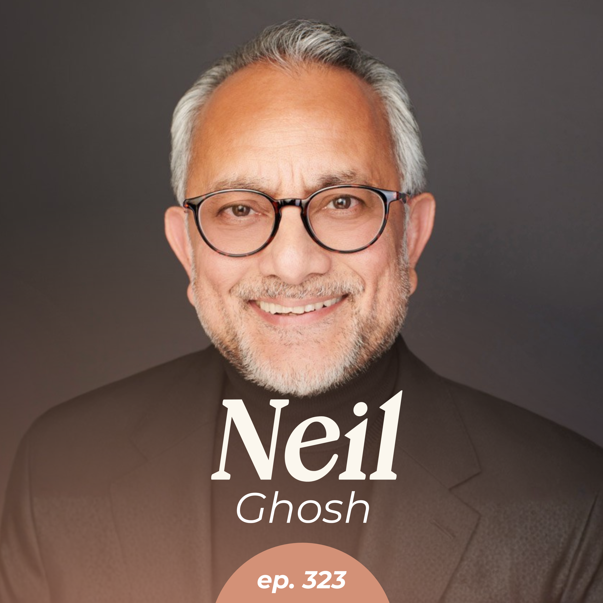 Episode 323: Why Imperfect Leaders Make the Biggest Difference with Neil Ghosh