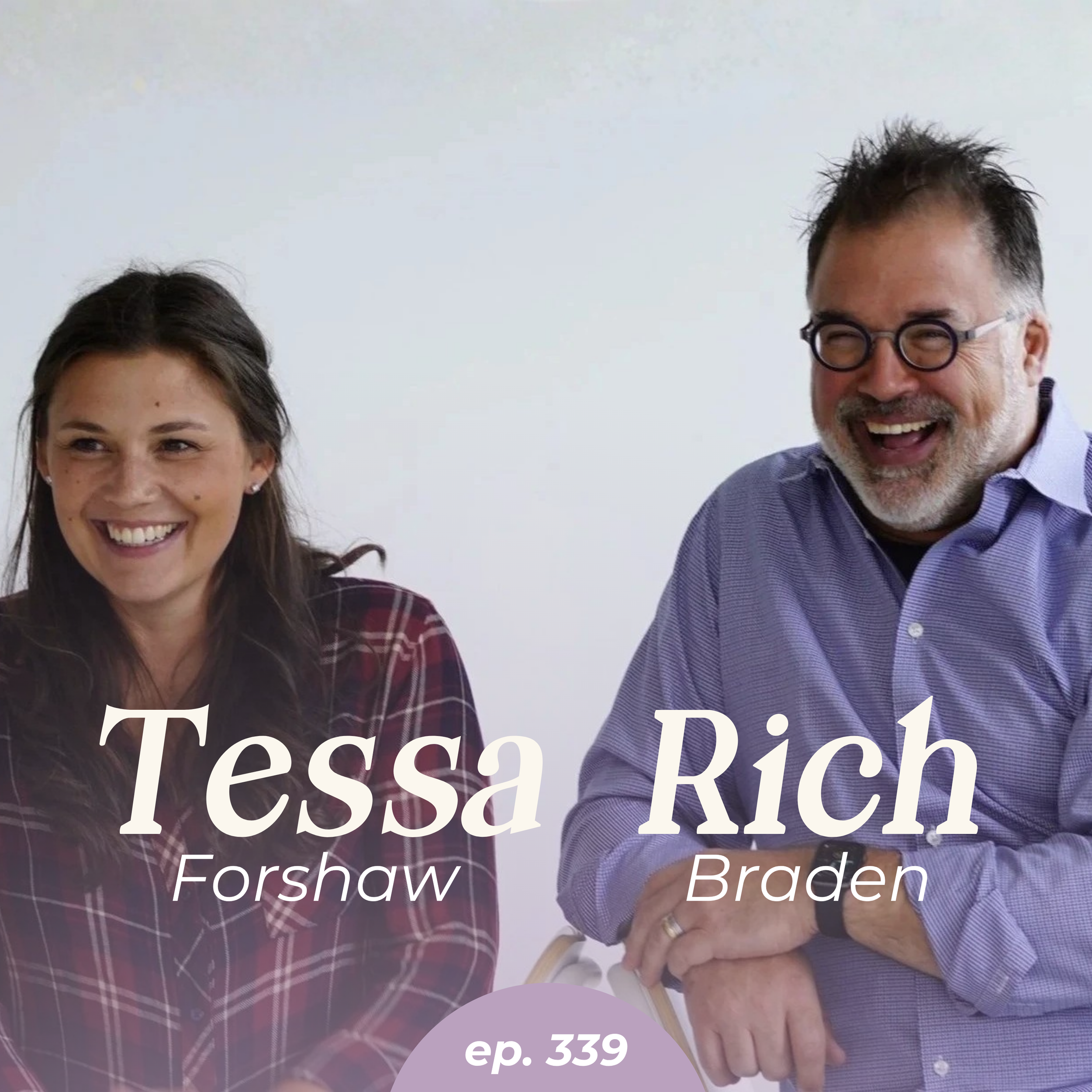 Episode 339: Innovation Without the Corporate Headache with Rich Braden &amp; Tessa Forshaw