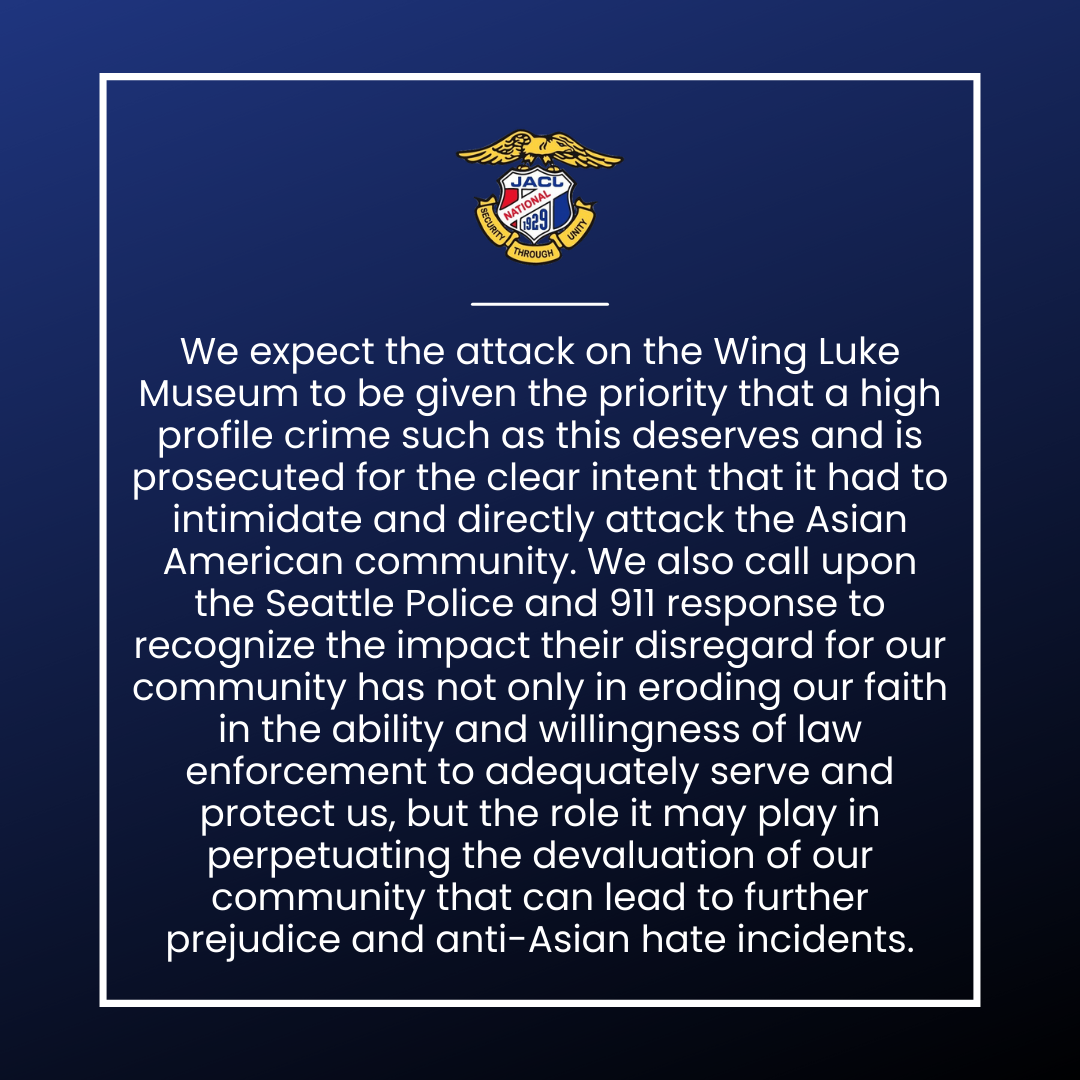 JACL Condemns Attack on Seattle's Wing Luke Museum and Inadequate Law Enforcement Response