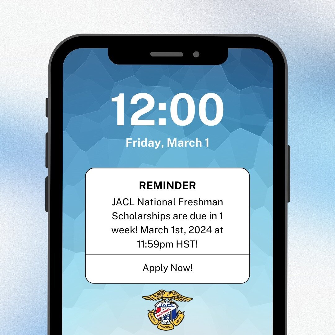 REMINDER FOR YOUTH MEMBERS! 

Freshman applications for our JACL National Scholarship Program are due in 1 week! The freshman scholarship deadline is March 1st at 11:59pm HST. 

For all other applicants, the deadline is one month later, on April 1st!