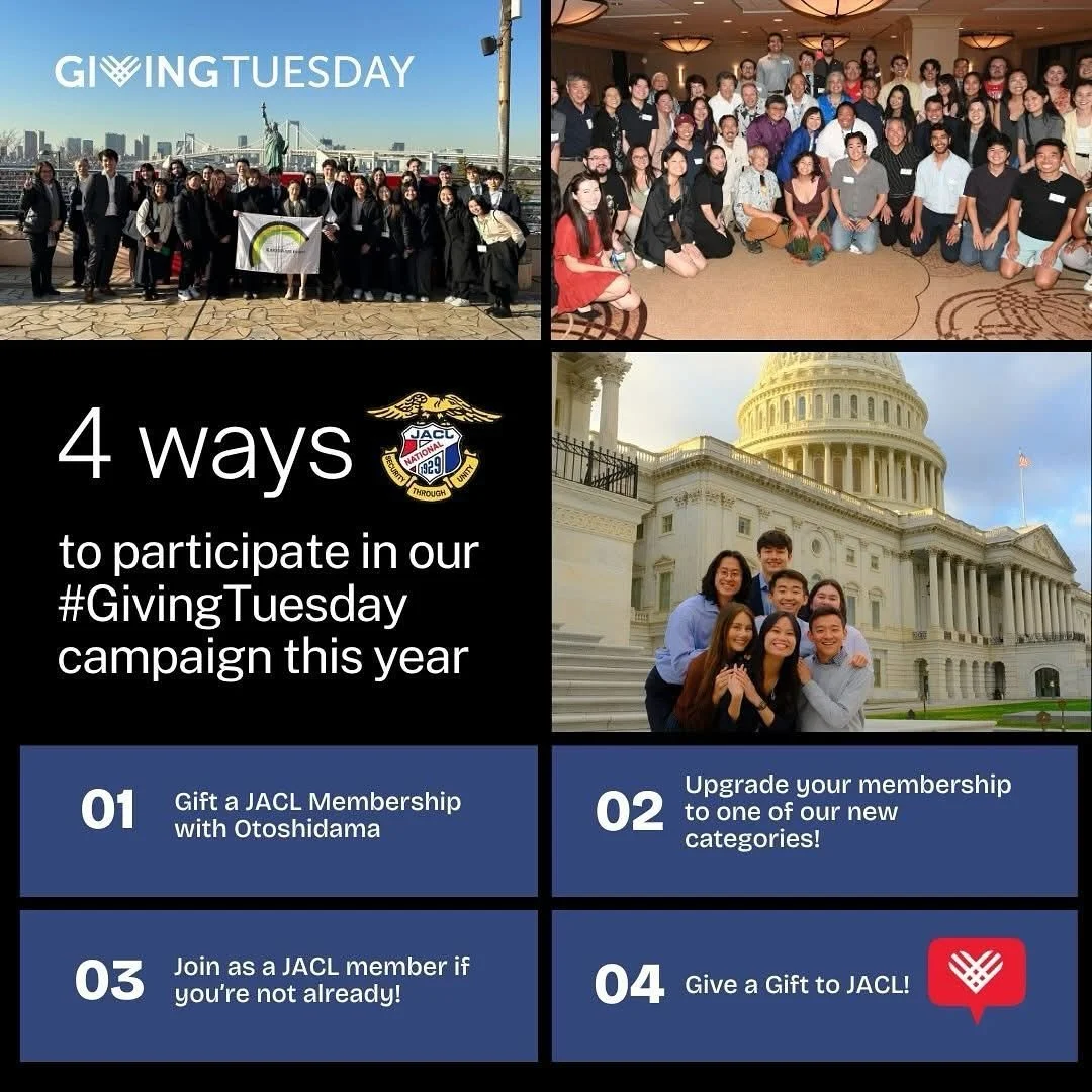 Today is #givingtuesday ! You can show your support for JACL in one or several ways! You can gift a membership through our Otoshidama campaign, upgrade your membership level, join as a member, or give a gift to JACL! To take part, visit the link in b