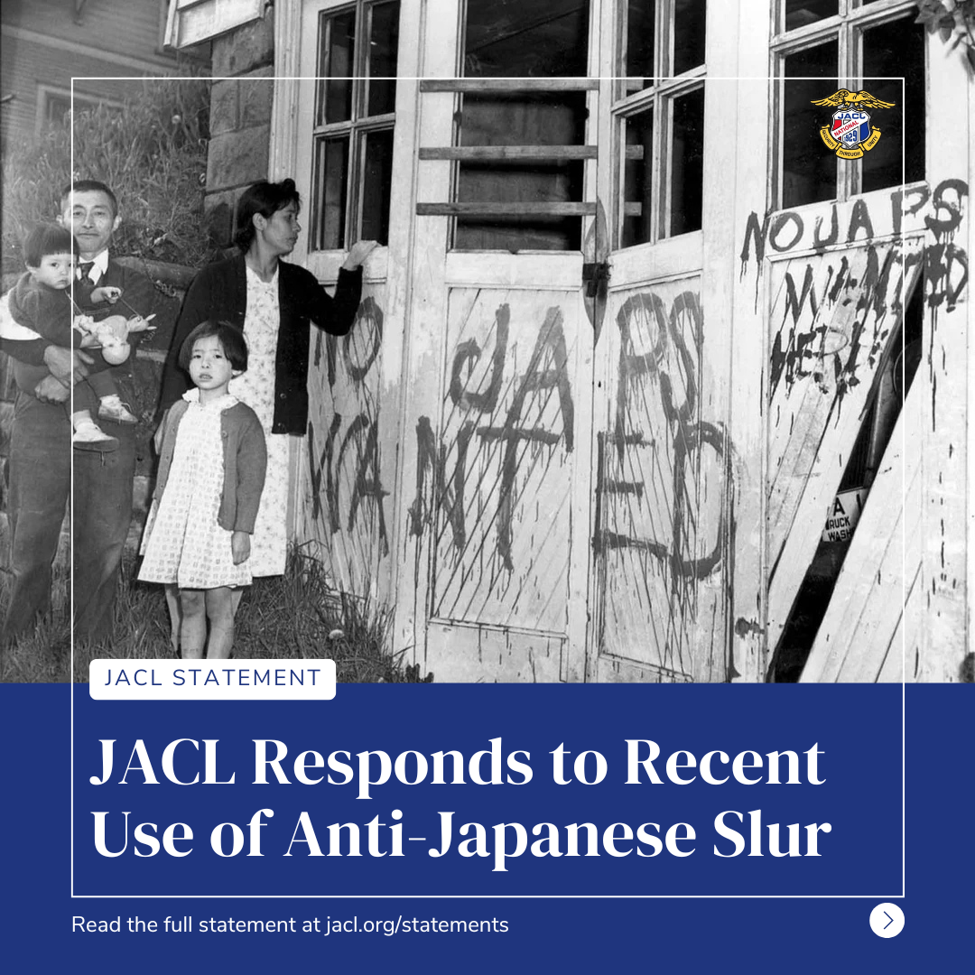 JACL Responds to Recent Use of Anti-Japanese Slur