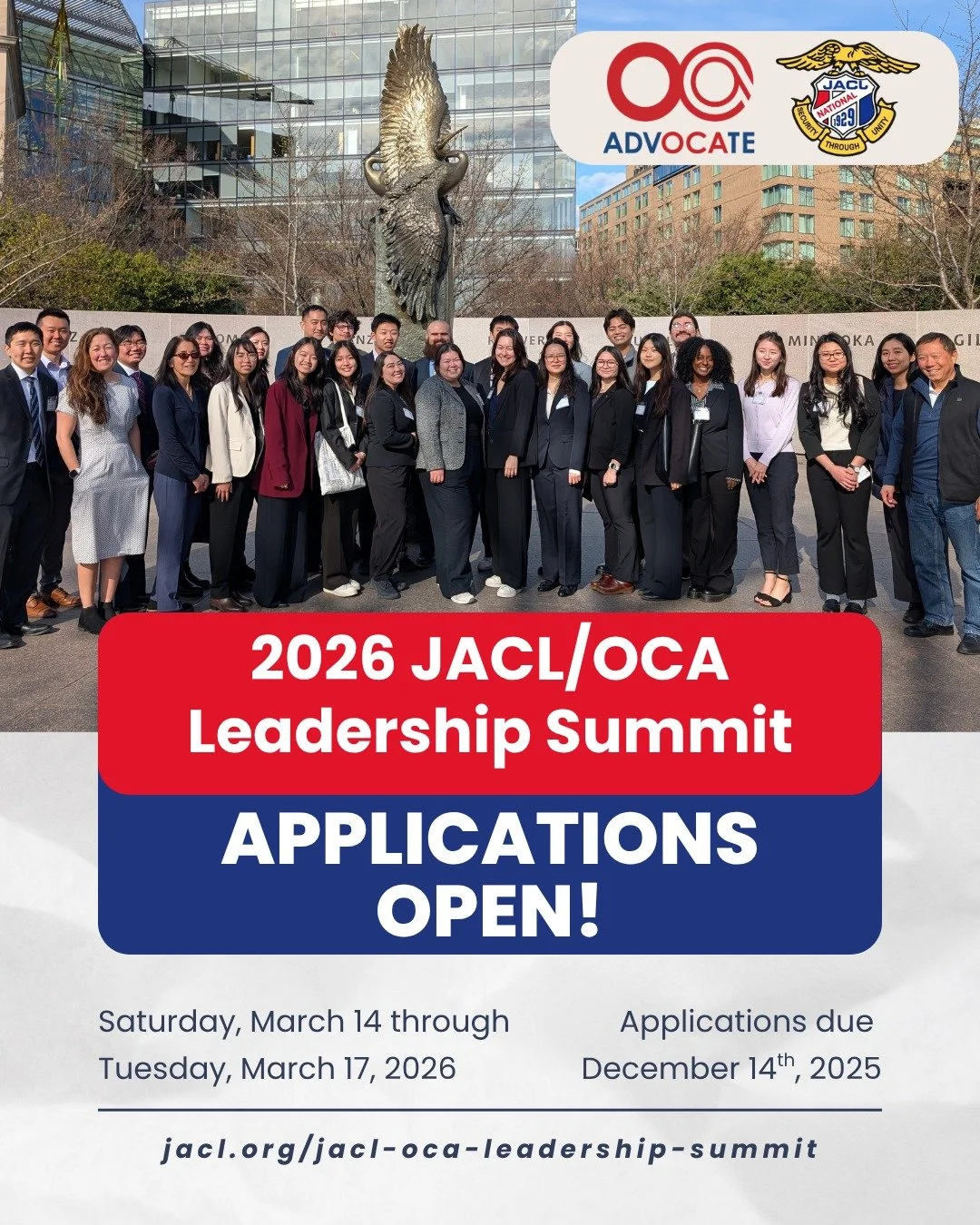 Applications are now available for the 2026 JACL/OCA Leadership Summit in Washington, D.C.!

Join us from March 14-17, 2026, to learn about the work both of our organizations do on a national scale. 

Applications are due Sunday, December 14, at 11:5