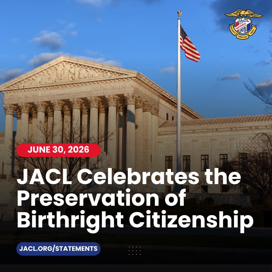 JACL Celebrates the Preservation of Birthright Citizenship