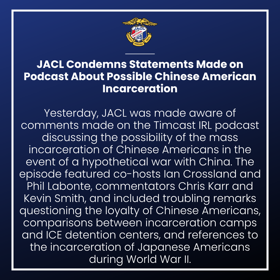 JACL Condemns Statements Made on Podcast About Possible Chinese American Incarceration