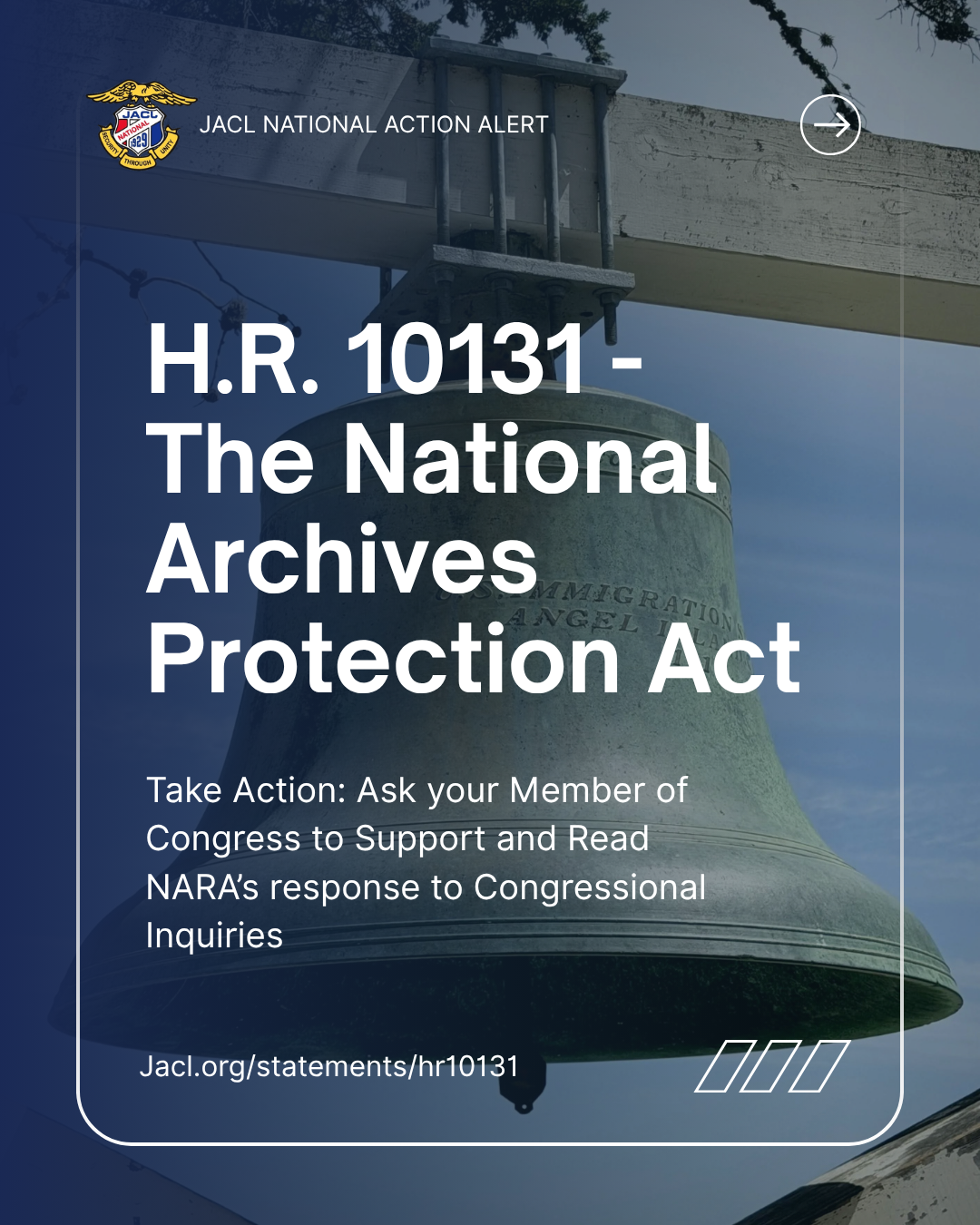 JACL National Action Alert RE: H.R. 10131 - NATIONAL ARCHIVES PROTECTION ACT