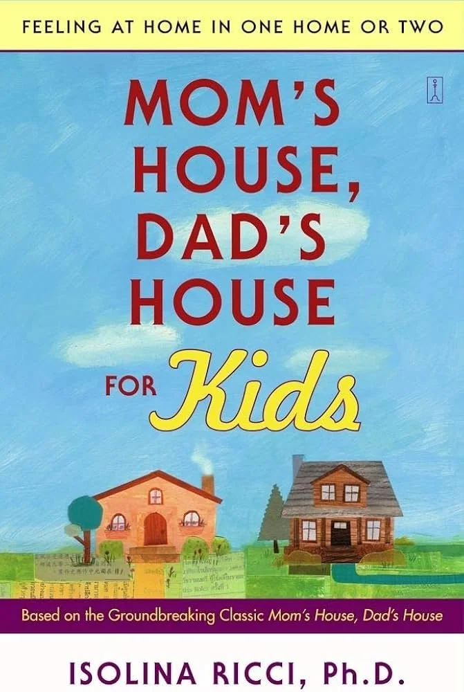 Mom’s House, Dad’s House