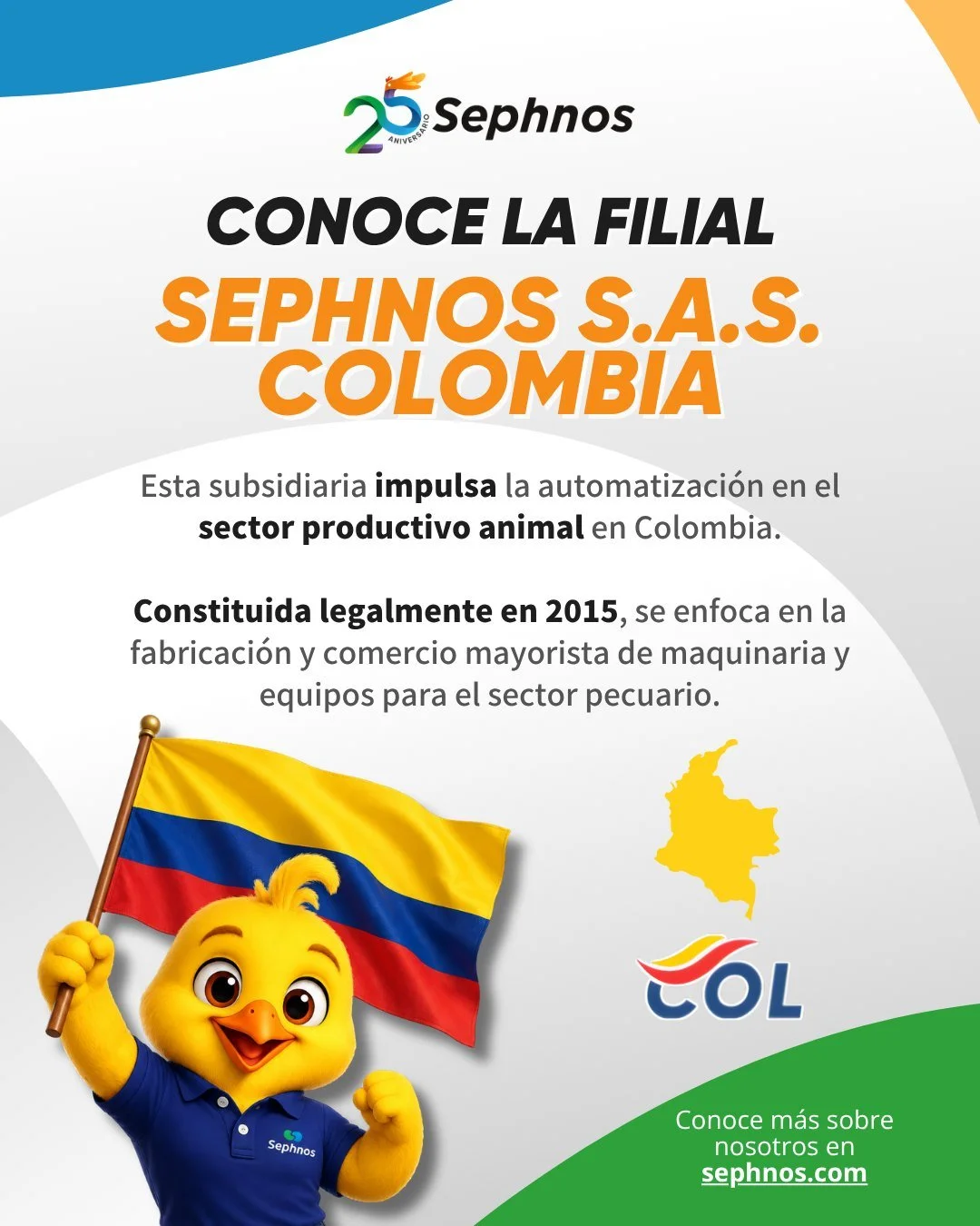 Desde 2015, Sephnos Colombia S.A.S. lidera la automatizaci&oacute;n en producci&oacute;n animal con fabricaci&oacute;n y comercio mayorista de maquinaria y equipos de alta calidad. Tecnolog&iacute;a que transforma granjas, optimiza procesos y eleva l