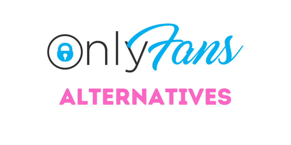 Only fans Alternative - 7 Best Websites in 2021 - Fan-Topia Blog