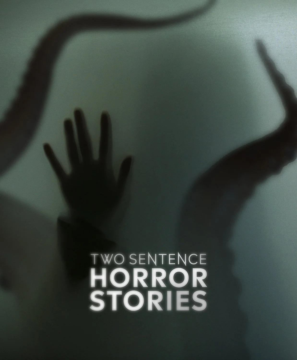 Silhouette of a hand and a twisted piece of wire or rope against a frosted glass surface, with the title 'Two Sentence Horror Stories' at the bottom.