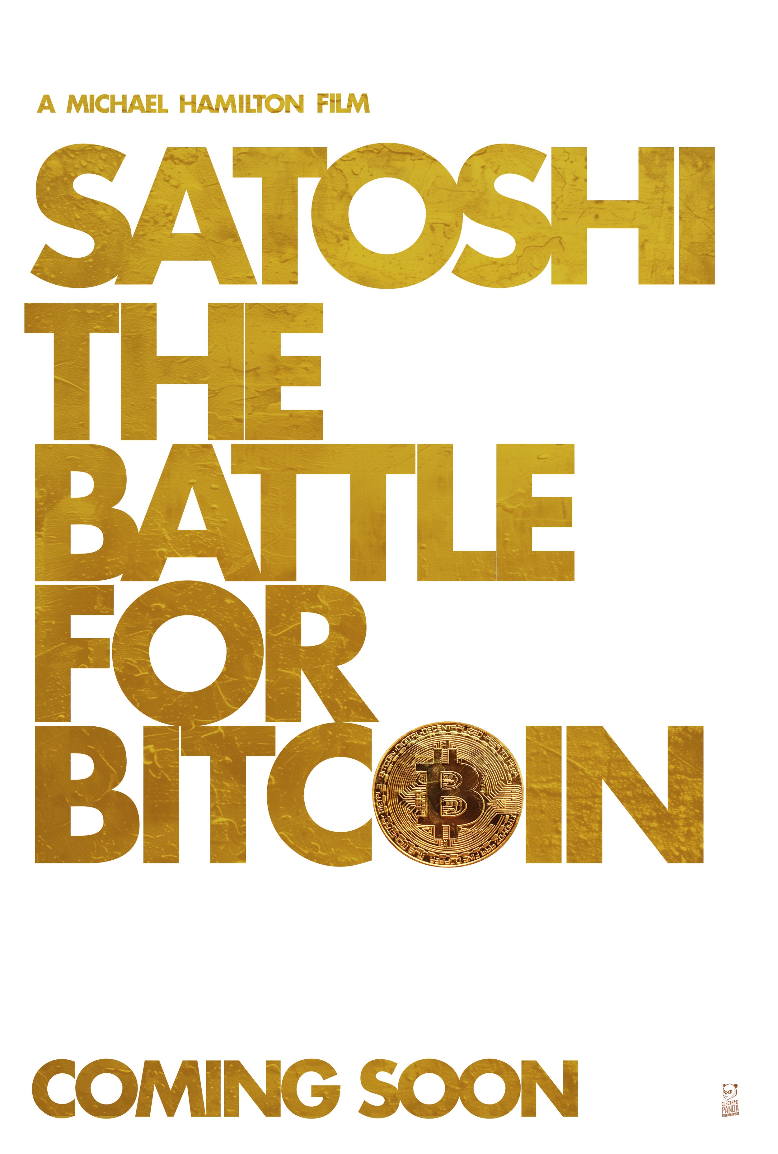 Promotional poster for a film about Bitcoin titled 'Satoshi the Battle for Bitcoin,' featuring large gold text and a Bitcoin coin with a gold background, with 'Coming Soon' written at the bottom.