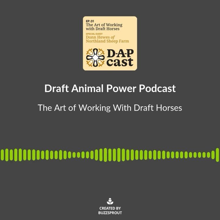 We are happy to announce the launch of the first-ever Draft Animal Power Podcast!&nbsp;

It&rsquo;s been a long time coming, but DAPNet is proud to bring you the DAPCast. We think there are a lot of fascinating folks in our network and want to share 