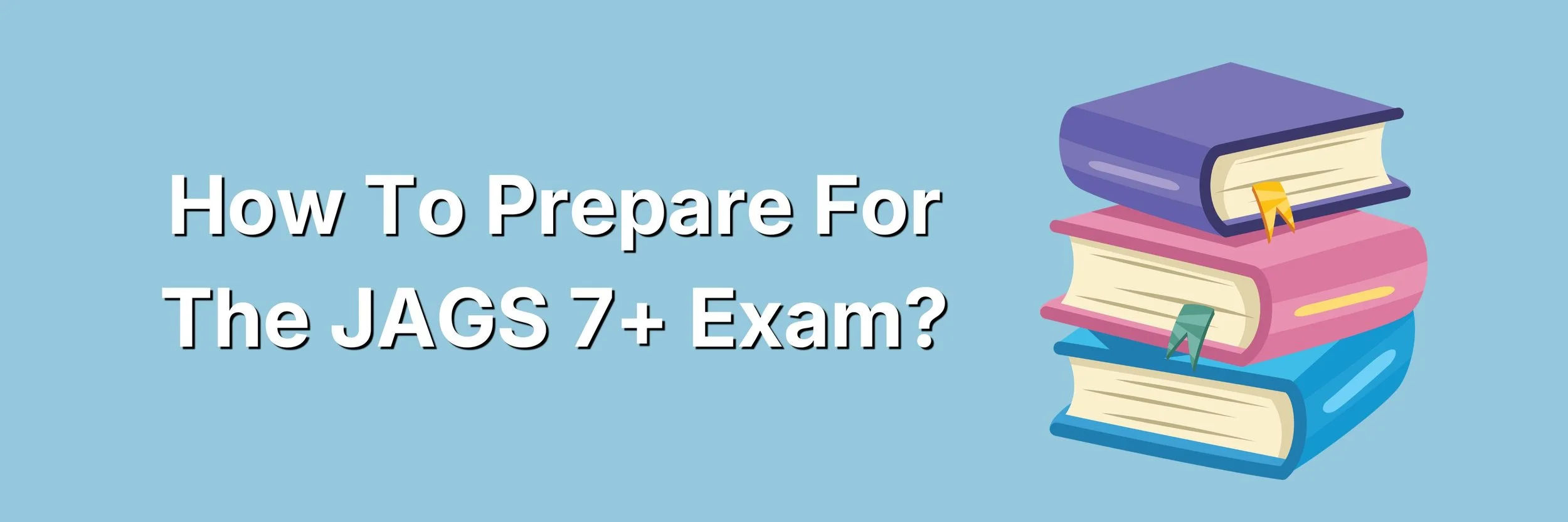 'How To Prepare For The JAGS 7+ Exam?' text on a U2 blue background