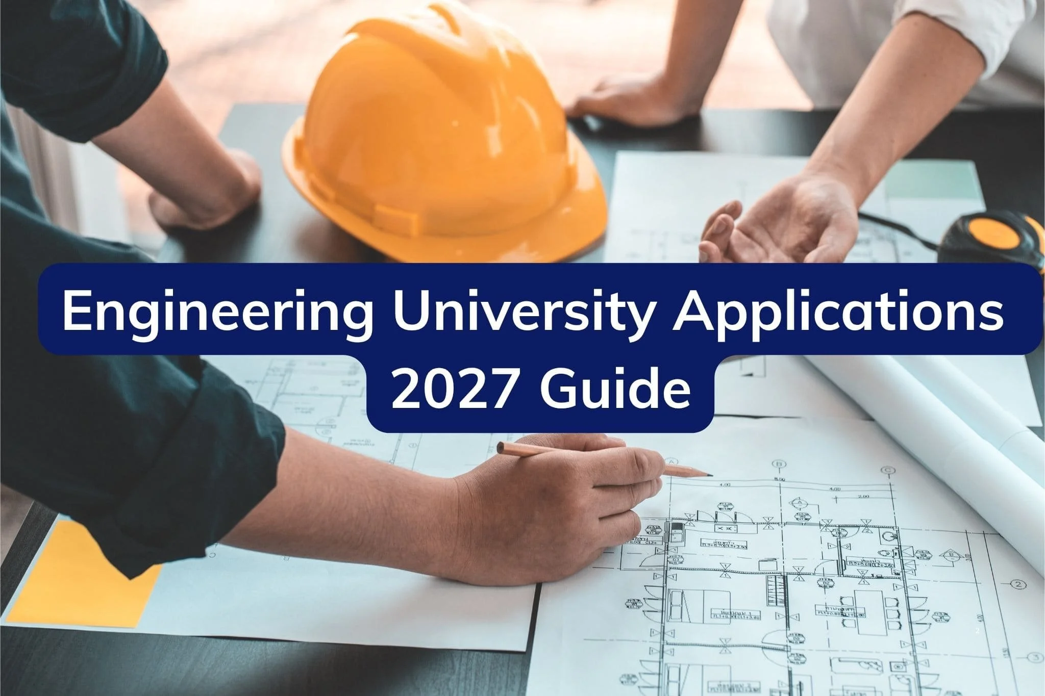 Engineering University Applications (2027): Oxford, Cambridge, Imperial &amp; TOP UK Universities 