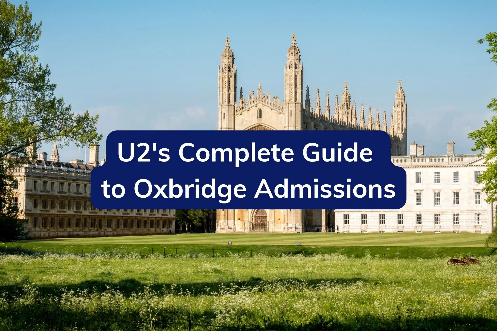 Oxbridge Entry Requirements (2026): The Complete Guide to Oxbridge Admissions