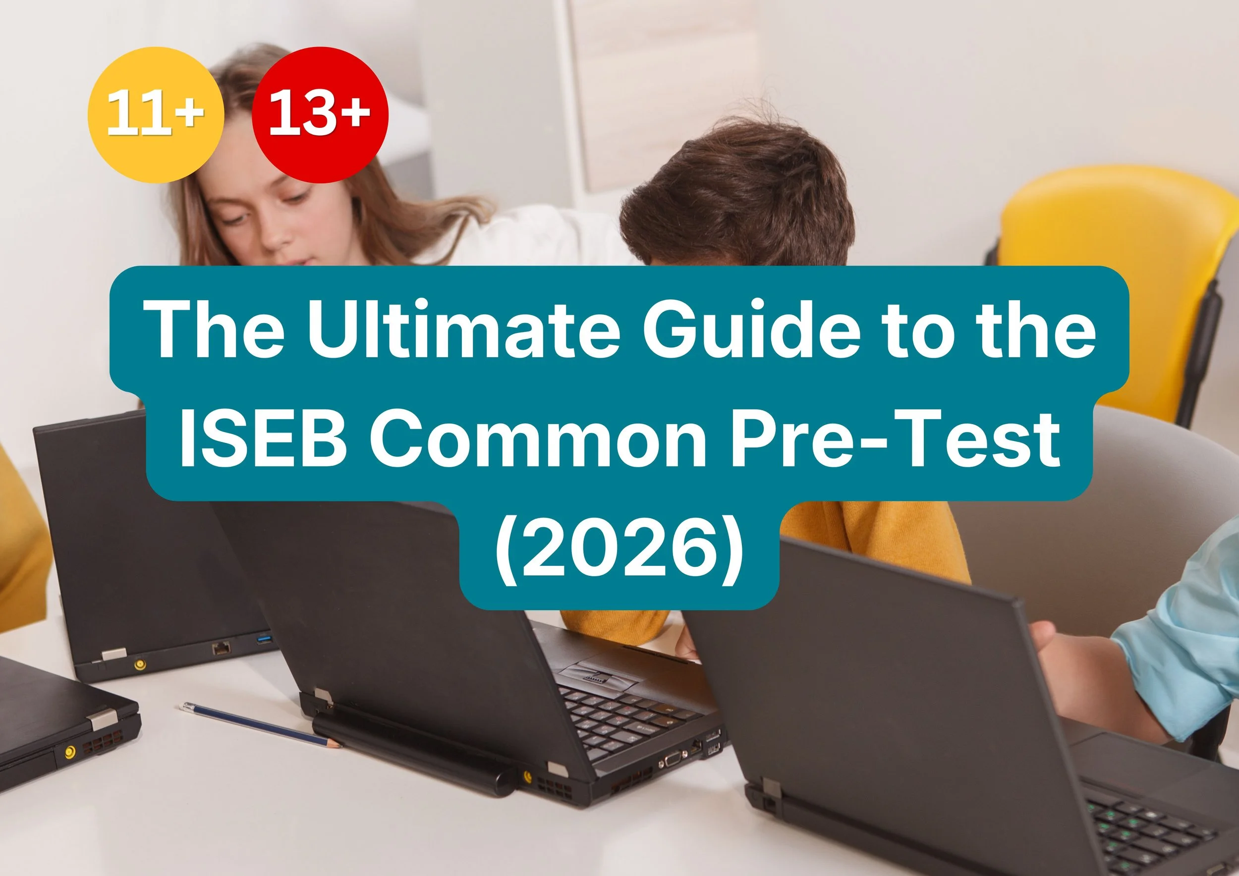 The Ultimate Guide to the ISEB Common Pre-Test (2026)