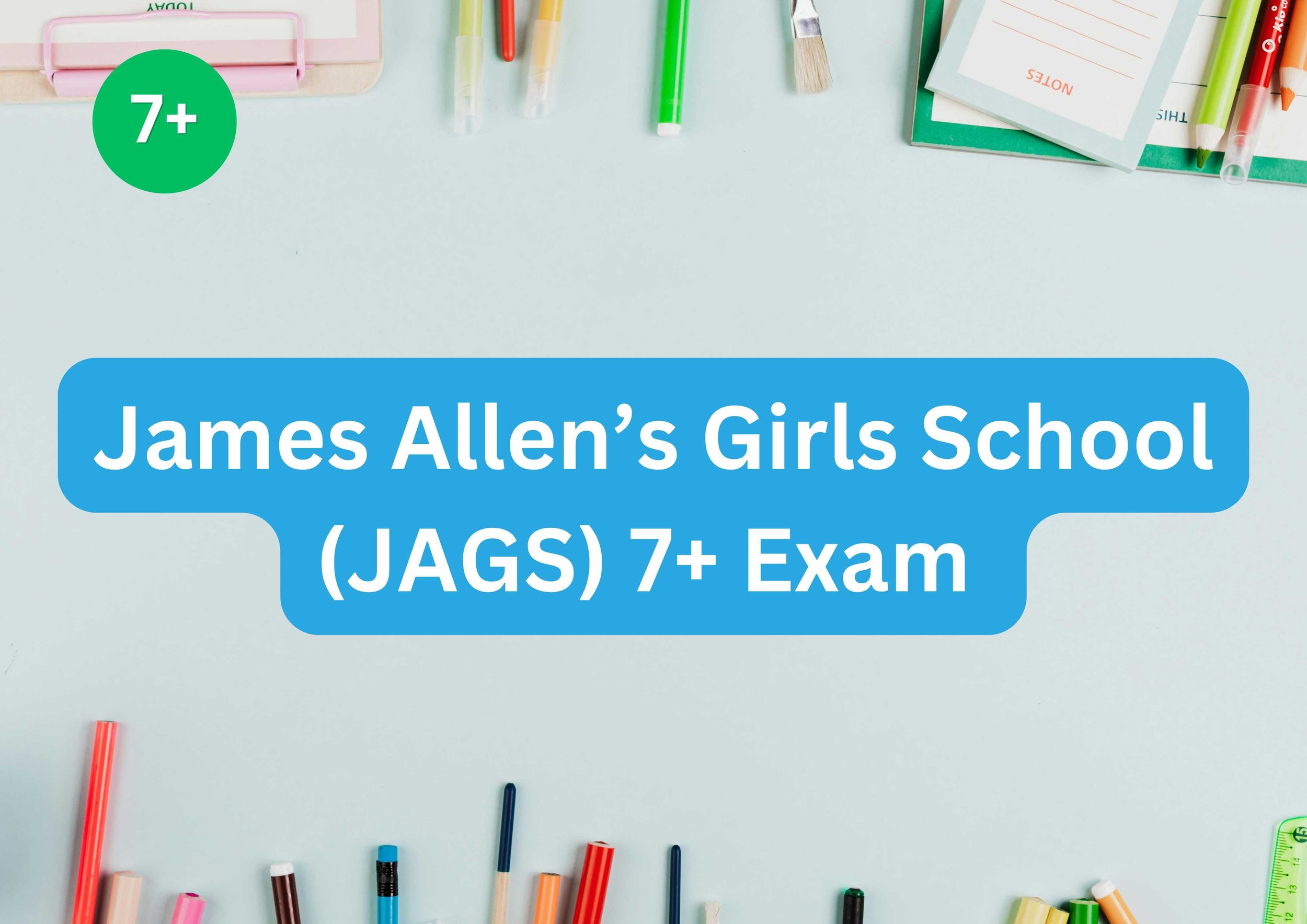 James Allen’s Girls School 7+ Exam: A Complete Guide
