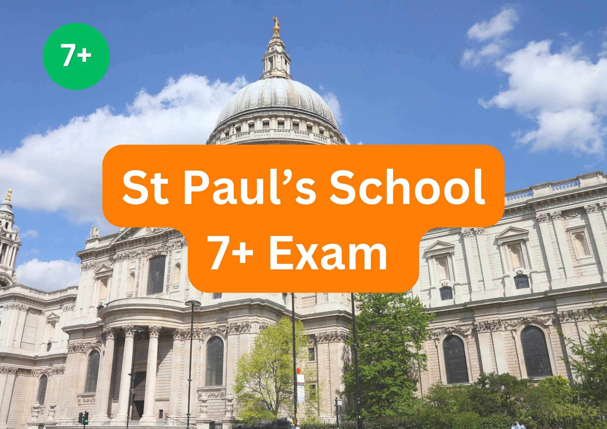 St Paul’s 7+ Exam: A Comprehensive Guide to Admissions, Assessment &amp; Preparation