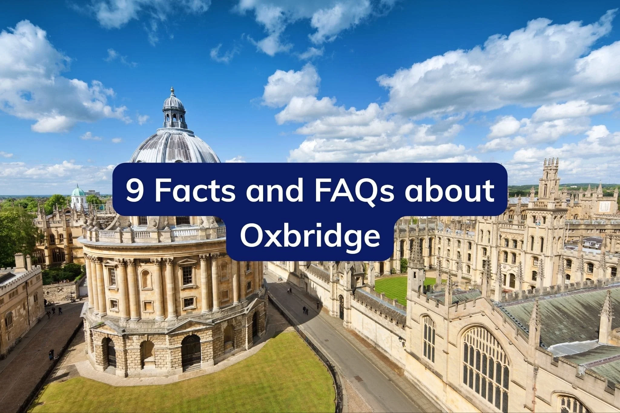 9 Facts and FAQs about Oxbridge