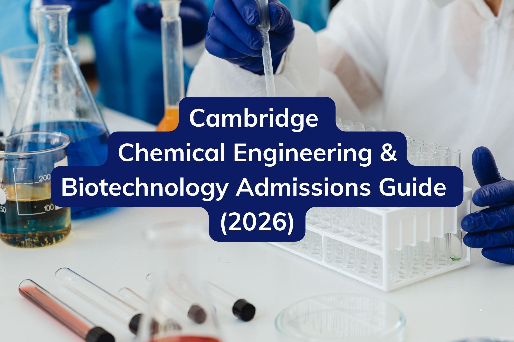 Cambridge Chemical Engineering &amp; Biotechnology Admissions Guide (2026)