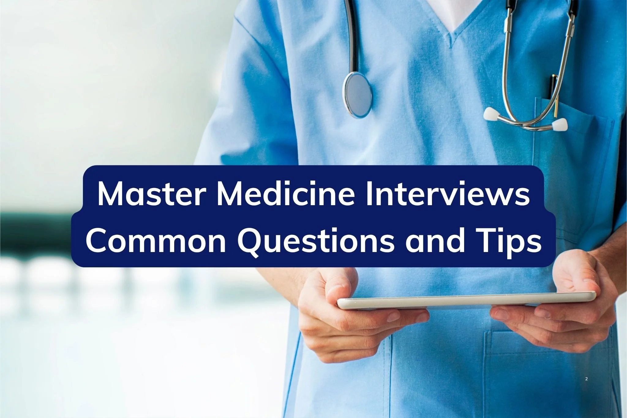 Master Medicine Interviews: Common Questions and Tips