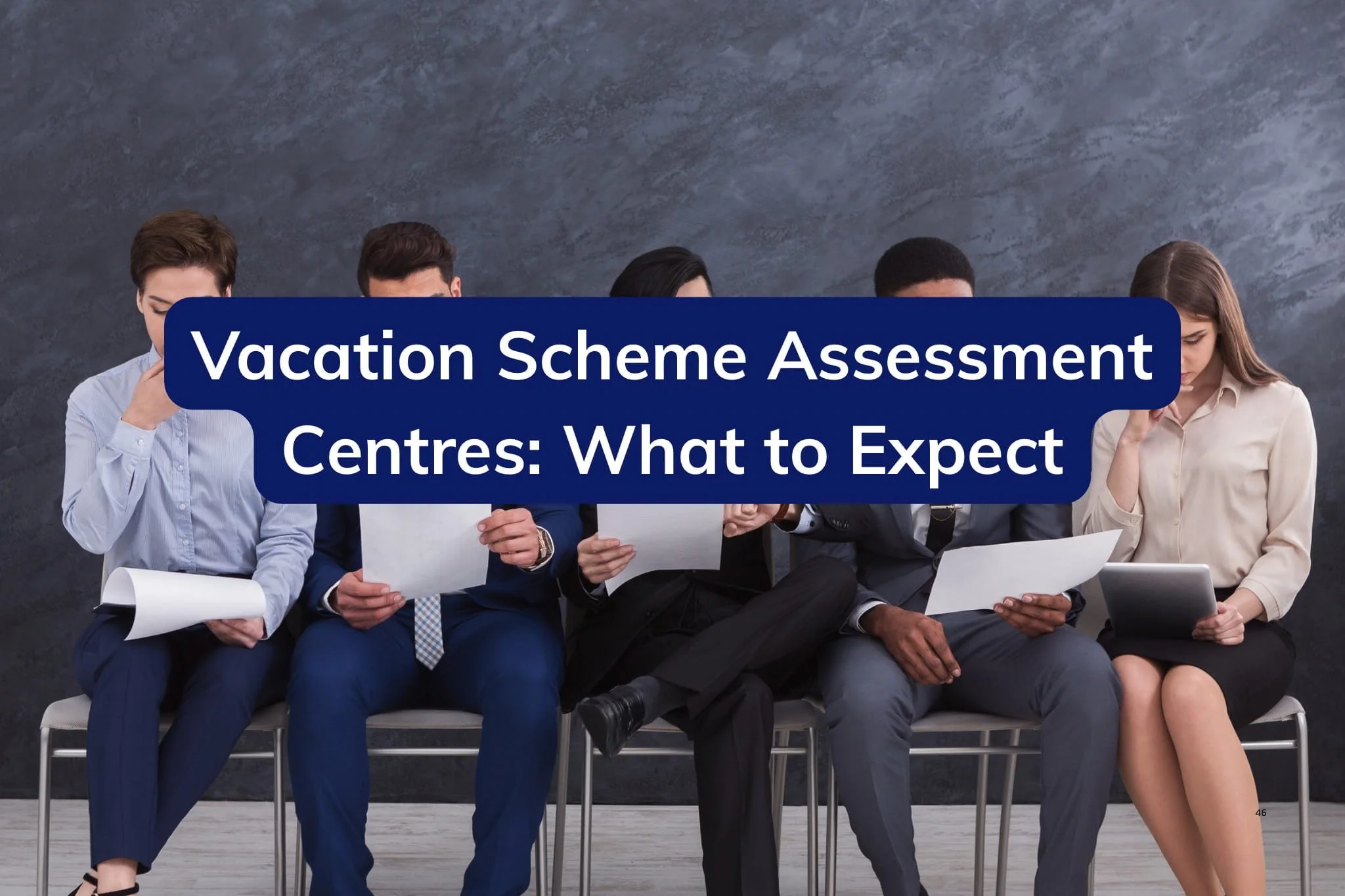 Vacation Scheme Assessment Centres: What to Expect