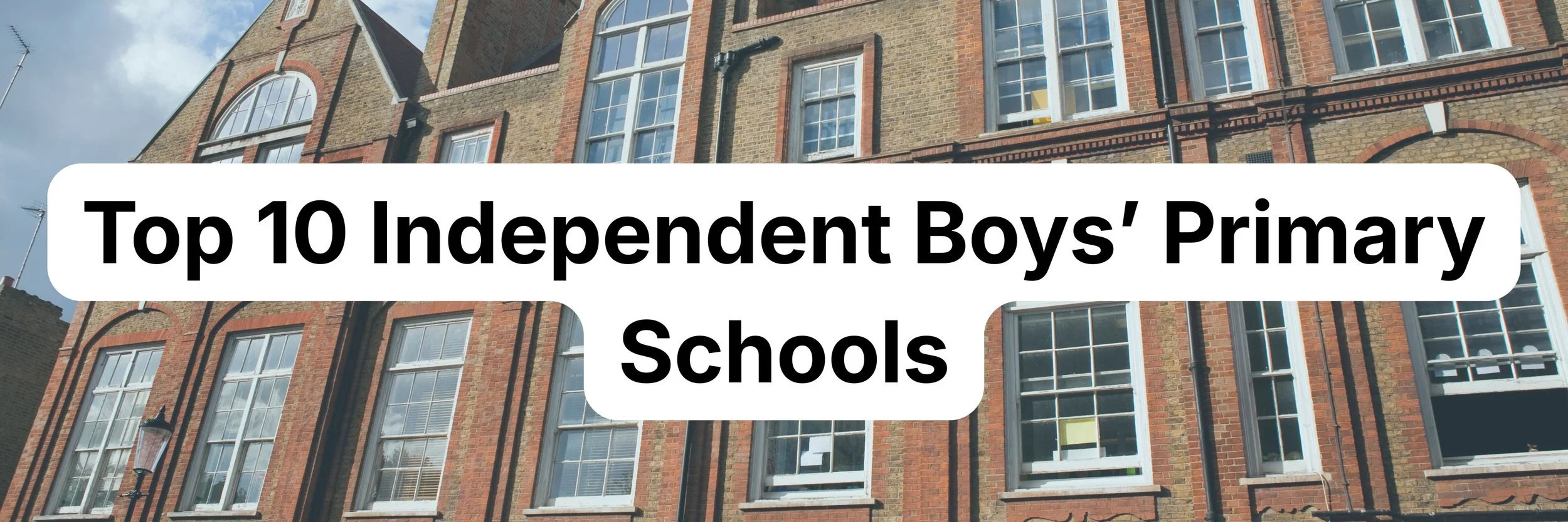 'Top 10 Independent Boys' Primary Schools' on a background of a top boys' independent school