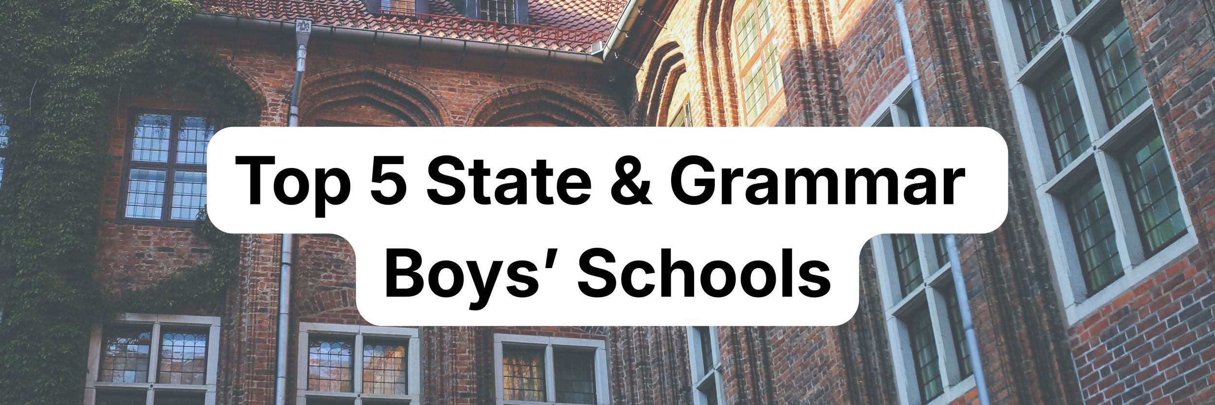 'Top 5 State & Grammar Boys' Schools' on a background of a top boys' independent school