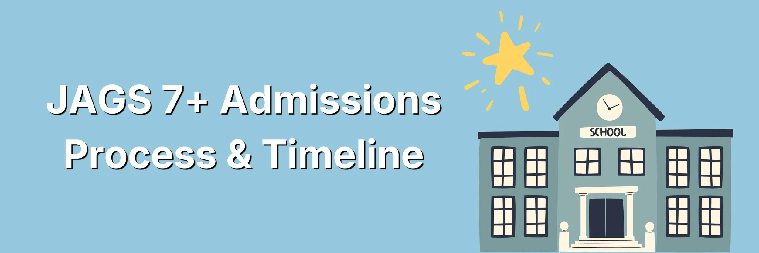 'JAGS 7+ Admissions Process & Timeline' on a U2 blue background