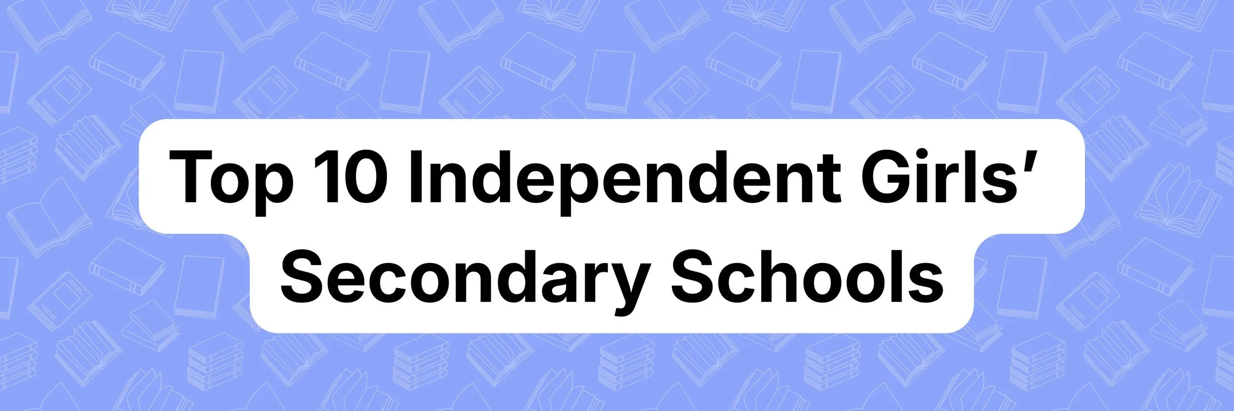 'Top 10 Independent Girls' Secondary Schools' text on a U2 Tuition blue background