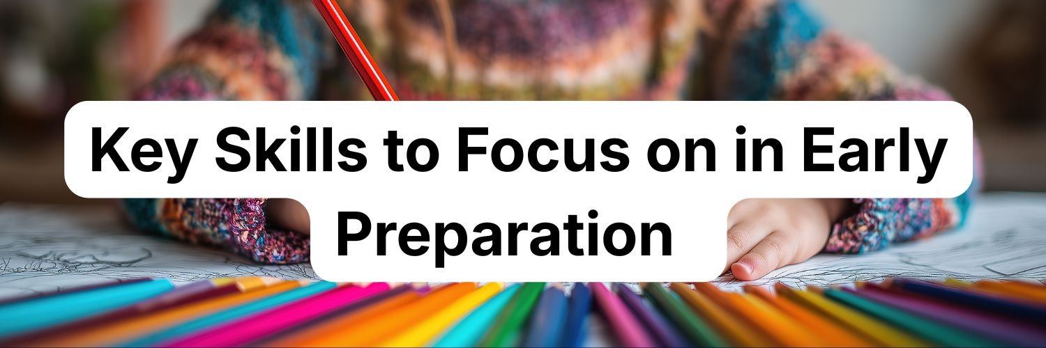 A U2 Tuition student sits drawing and writing in colourful pencils. Text reads 'Key Skills to Focus on in Early Preparation'.