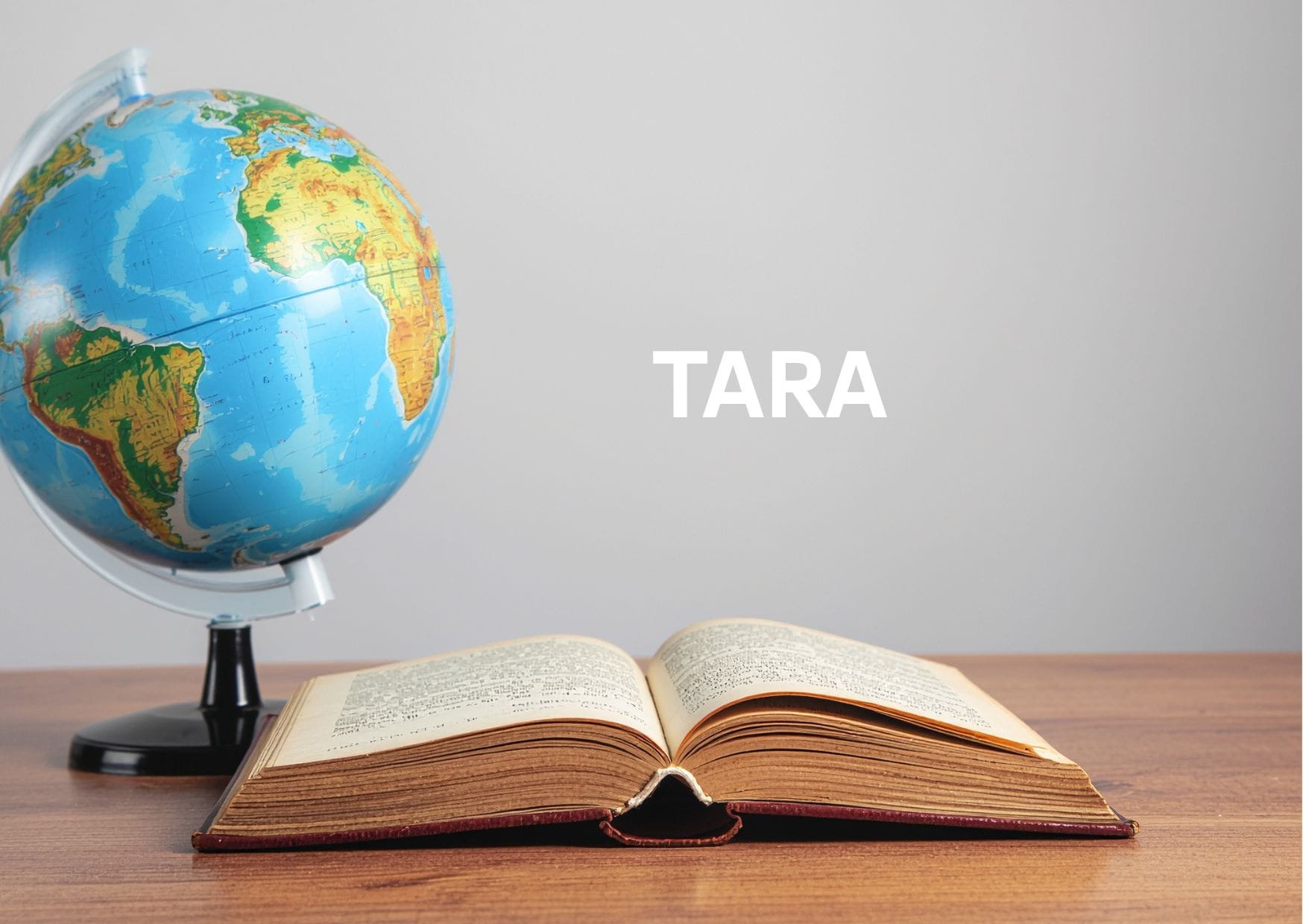 Globe and a book, symbolising humanities and social sicences, with the text 'TARA'